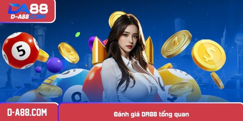 Đánh giá DA88 tổng quan