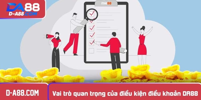 Vai trò quan trọng của điều kiện điều khoản DA88