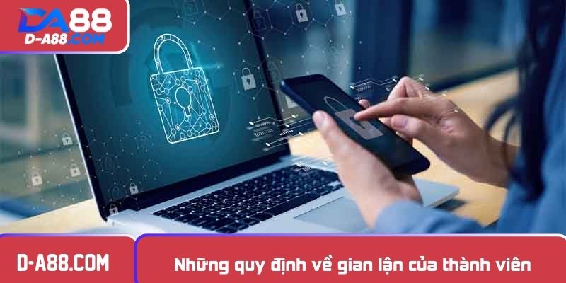 Những quy định về gian lận của thành viên