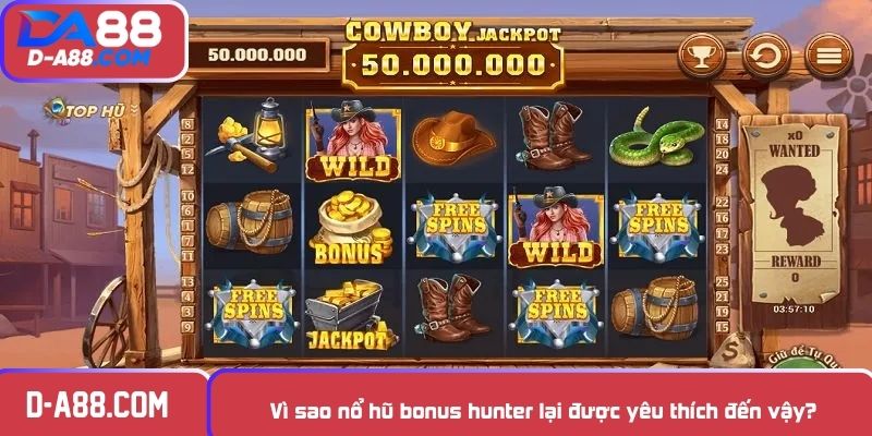 Vì sao nổ hũ bonus hunter lại được yêu thích đến vậy?