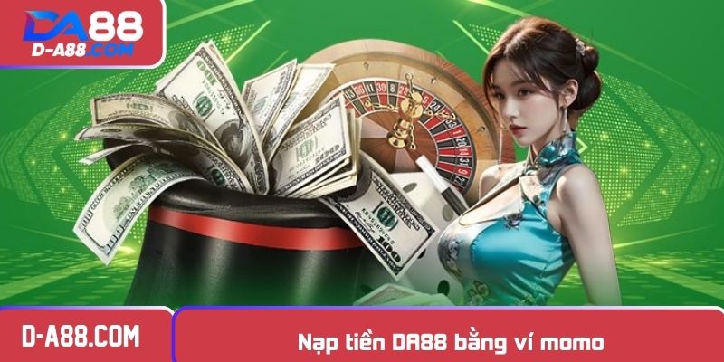 Nạp tiền DA88 bằng ví momo